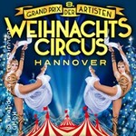 Weihnachtscircus Hannover - 8. Grand Prix der Artisten - Familienvorstellung
