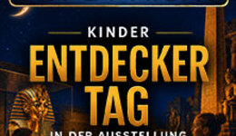 Kinder Entdeckernacht | TUTANCHAMUN - Ein Immersives Abenteuer