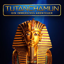 TUTANCHAMUN - Ein Immersives Abenteuer I Flex-/Geschenkticket - August
